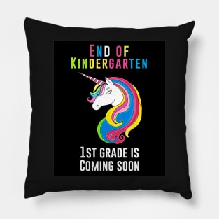 End of kindergarten, 1st grade is coming soon Pillow