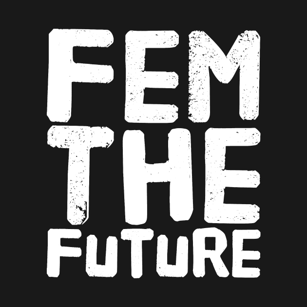 Fem the future by captainmood