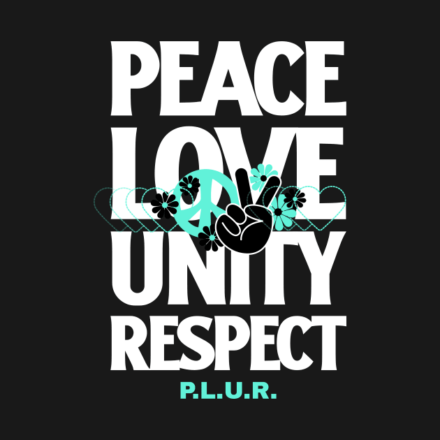 PEACE LOVE UNITY RESPECT by DISCOTHREADZ 