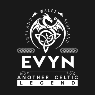 Evyn Name T Shirt - Another Celtic Legend Evyn Dragon Gift Item T-Shirt