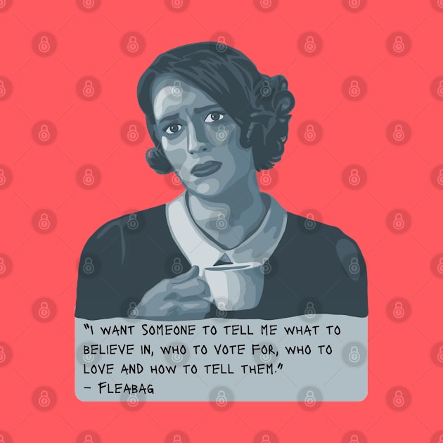 Fleabag Portrait and Quote by Slightly Unhinged