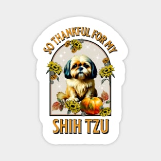 So Thankful for my Shih Tzu Magnet