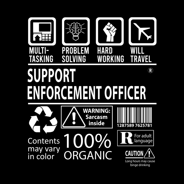 Support Enforcement Officer T Shirt - MultiTasking Certified Job Gift Item Tee by Aquastal