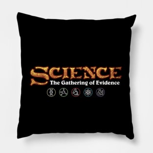 Science: The Gathering of Evidence Pillow