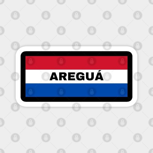 Areguá City in Paraguay Flag Colors Magnet by aybe7elf