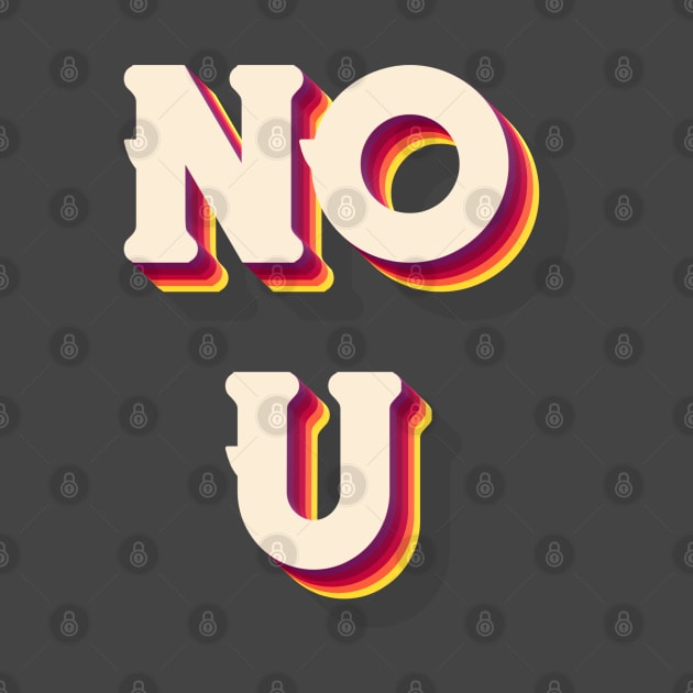 NO U by aaallsmiles