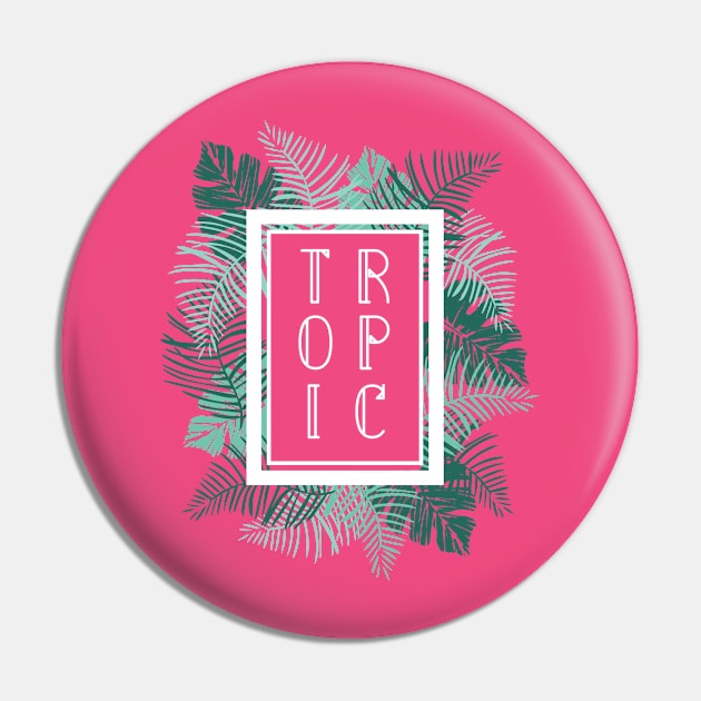 Tropic Pin by LaveryLinhares