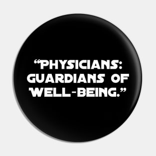 Physicians: Guardians of Well-being." Pin