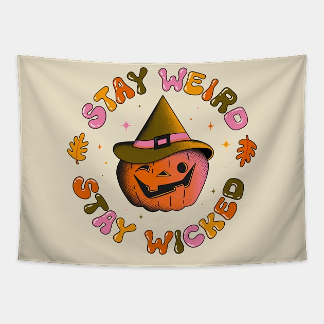 Stay Weird, Stay Wicked Tapestry by Megan Roy