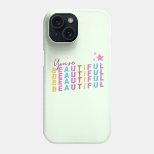 You Are Beautiful - Colorful Letters Phone Case