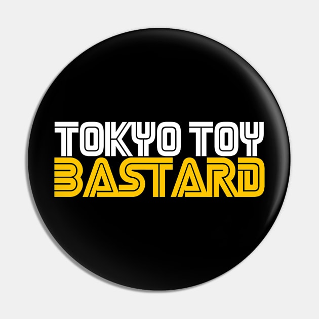 TOKYO TOY BASTARD - CLASSIC LOGO Pin by TOKYO TOY BASTARD TEE BODEGA