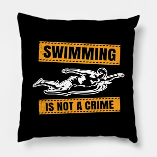 Swimming funny not a crime theme Pillow