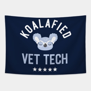 Koalafied Vet Tech - Funny Gift Idea for Vet Techs Tapestry