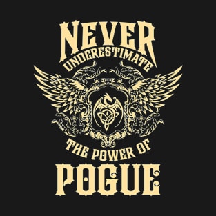 Pogue Name Shirt Pogue Power Never Underestimate T-Shirt