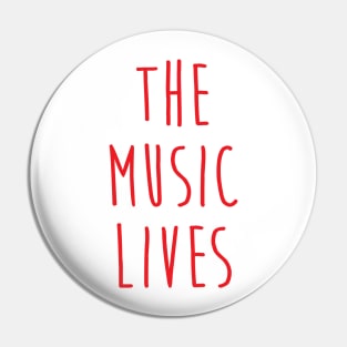 The Music Lives Pin