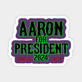 Aaron for Prez Magnet