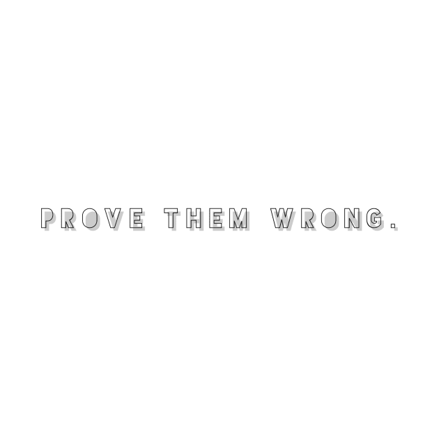 prove them wrong by GMAT