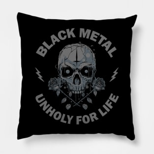 Black Metal Unholy for LIfe Pillow