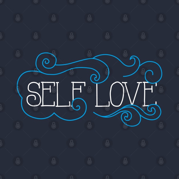 SELF LOVE by EdsTshirts