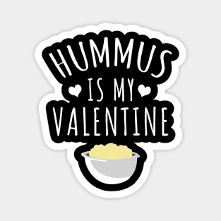 Hummus is my valentine Magnet