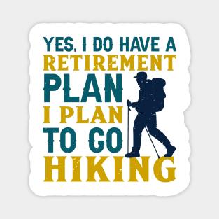 I plan to go hiking Magnet