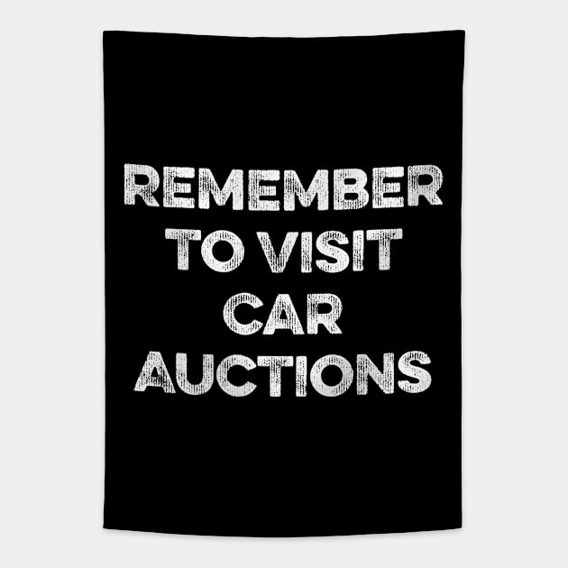 Remember to Visit Car Auctions Tapestry by MapYourWorld