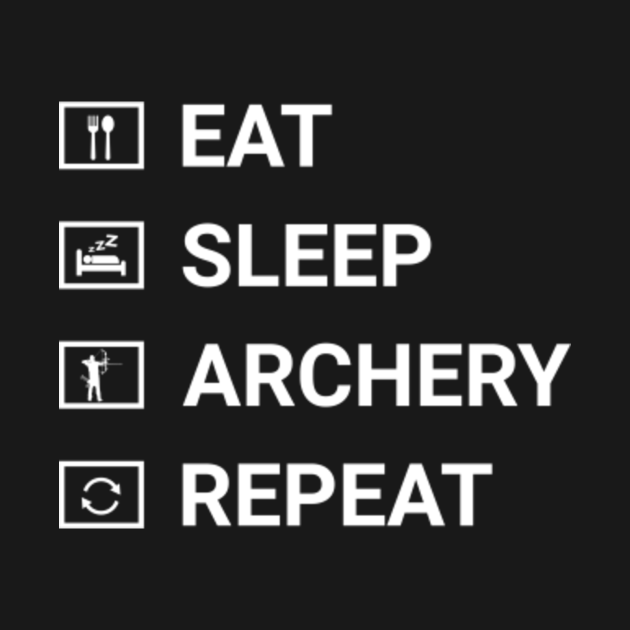 Disover Eat Sleep Archery Repeat - Eat Sleep Archery Repeat - T-Shirt