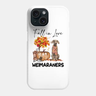 Fall In Love With Weimaraners Fall Pumpkin Thanksgiving Phone Case