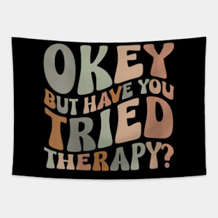 ok but have you tried therapy c2 Tapestry