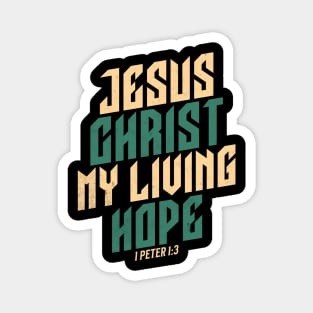 Jesus Christ My Living Hope Magnet