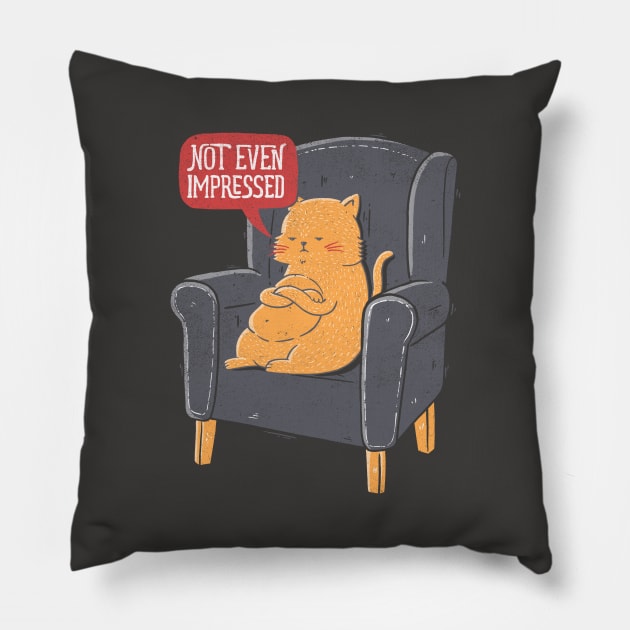 Not Even Impressed Pillow by Tobe_Fonseca