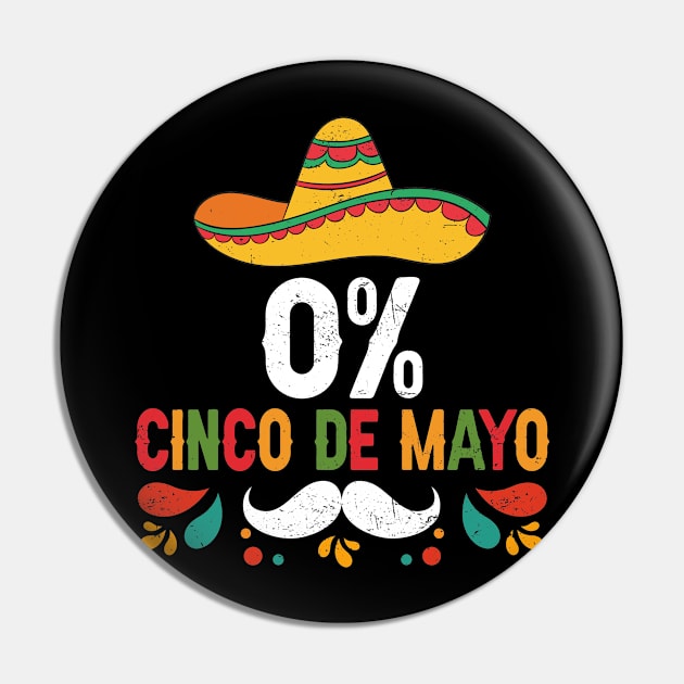 0% Cinco De Mayo Fiesta Sombrero Funny Pin by TeeTypo