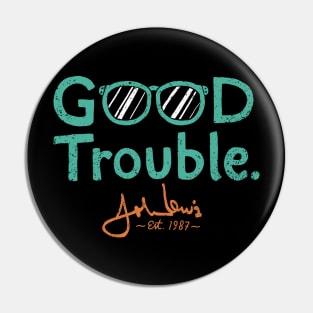 Good trouble john lewis Pin