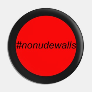 #nonudewalls Pin