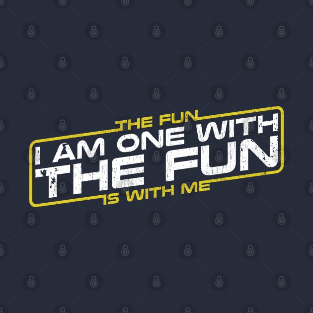 Funny quote - i am one with the fun by Nrsucapr