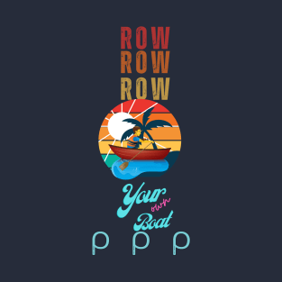 Row Your Boat T-Shirt