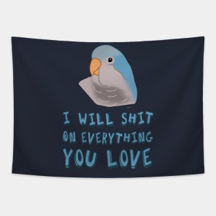 I will shit on everything you love - blue monk parakeet Tapestry