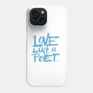 Love like a poet handwriting lettering blue Home Decor Phone Case