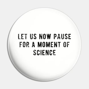 Let Us Now Pause For A Moment Of Science Hoodie Tank Top Gifts Car Science Pin