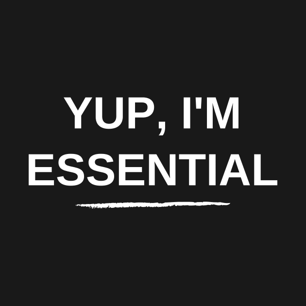Yup, I'm Essential by BBbtq