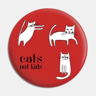 Cats not kids (black text) Pin