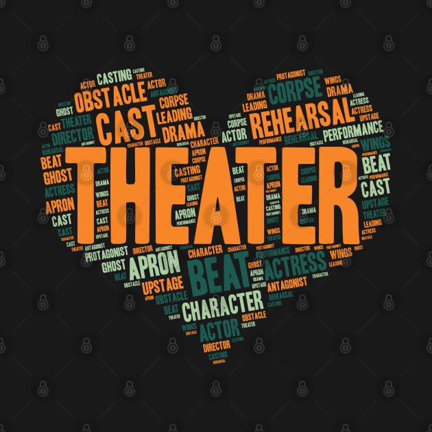 Theater Gifts Heart Drama Love Actress Actor print by theodoros20