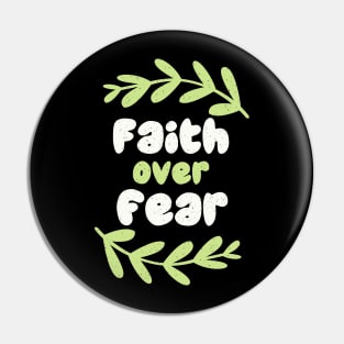 faith over fear - faith design Pin