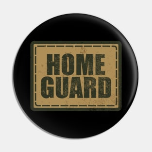 Home Guard (distressed) Pin