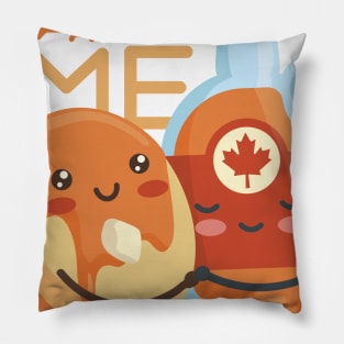 Pancake And Maple Syrup you and me For Valentine's Day Pillow