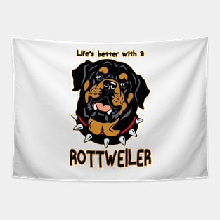 Life's Better With a Rottweiler! Especially for Rottweiler Dog Lovers! Tapestry