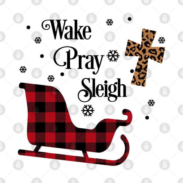 Wake Pray Sleigh. Plaid Christmas design by Satic