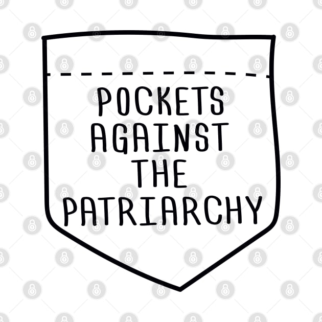 Pockets Against the Patriarchy - Dark by Molly Bee