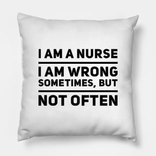 Nurses Are Rarely Wrong Pillow