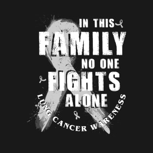 In This Family No One Fights Alone Lung Cancer T-Shirt